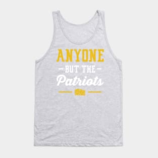 Anyone But The Patriots - Green Bay Tank Top